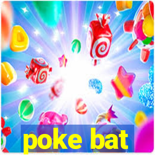 poke bat